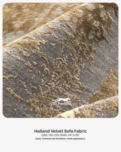 Holland Velvet Sofa Fabric GSM 180 to 250 Width 44 Inch and 58 Inch for Commercial Furniture Hotels in Surat